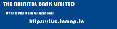 THE NAINITAL BANK LIMITED  UTTAR PRADESH GHAZIABAD    ifsc code